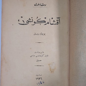 Akşam Güneşi - Reşat Nuri Güntekin (Osmanlıca) - İstanbul 1926 Marifet Matbaası