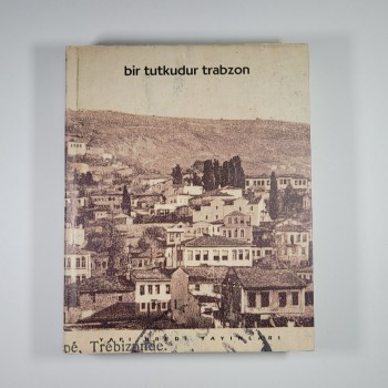 Bir Tutkudur Trabzon (Ciltli, Şömizli)