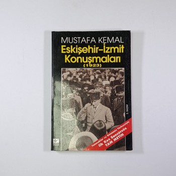 Mustafa Kemal Eskişehir-İzmit Konuşmaları - Sansürsüz Tam Metin