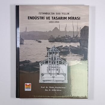 İstanbul’da 500 Yıllık Endüstri ve Tasarım Mirası (Ciltli, Jelatininde)