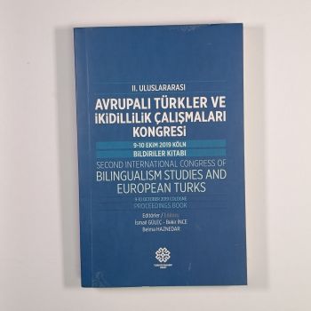 III. Uluslararası Avrupalı Türkler ve İkidillilik Çalışmaları Kongresi / 9-10 Ekim 2019 Köln Bildiriler Kitabı-(Turkish and English)