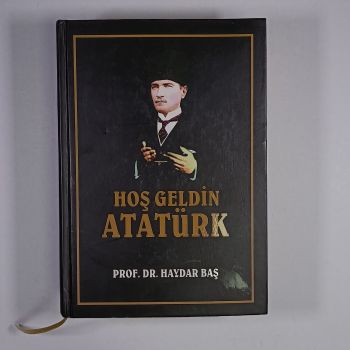 Hoş Geldin Atatürk (Ciltli)