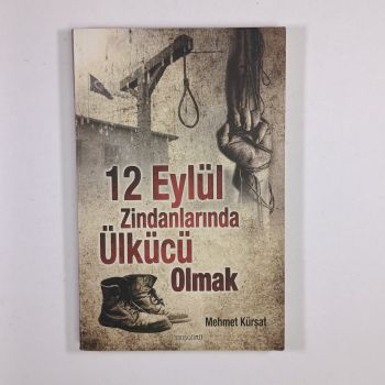 12 Eylül Zindanlarında Ülkücü Olmak