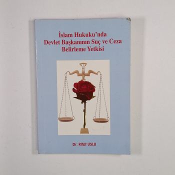 İslam hukukunda devlet başkanının suç ve ceza belirleme yetkisi