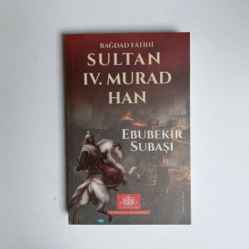 Sultan IV. Murad Han - Ebubekir Subaşı