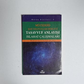 Müceddid Şah Veliyullah Dehlevi Tasavvuf Anlayışı Islahat Çalışmaları - Muhammed Salih Ekinci