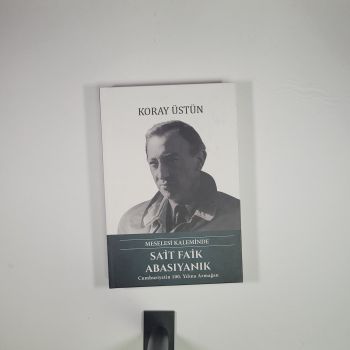 Meselesi Kaleminde Sait Faik Abasıyanık - Koray Üstün - Cumhuriyetin 100. Yılına Armağan (Ciltli)
