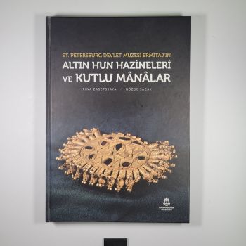 St. Petersburg Devlet Müzesi Ermitaj'ın Altın Hun Hazineleri ve Kutlu Manalar (Ciltli)