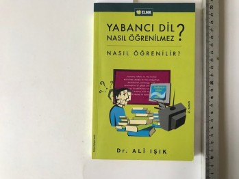 Yabancı Dil Nasıl Öğrenilmez? Nasıl Öğrenilir? – Ali Işık