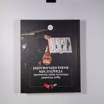 İşgal Altındaki Filistin'in Haklı Davasında TÜRKİYE'NİN BARIŞ DİPLOMASİSİ