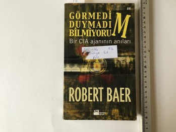 Görmedim, Duymadım, Bilmiyorum- Robert Baer