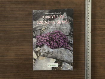 Türkiye’nin 120 Alpin Bitkisi / Dağlarımızdaki Zenginlik