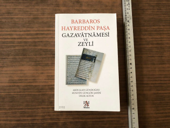 A.Gündoğdu/H.G.Şahin/D.Altun – Barbaros Hayrettin Paşa Gazavatnamesi ve Zeyli
