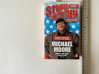Stupid Whit Men-Michael Moore
