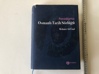 Osmanlı Tarih Sözlüğü- Mehmet Ali Ünal(Ciltli)