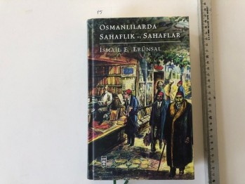 Osmanlılarda Sahaflık ve Sahaflar- İsmail E. Erünsal (Ciltli)