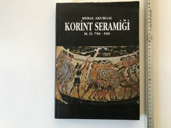 Korint Seramiği M. Ö. 750-550 – Meral Akurgal (Ciltli)