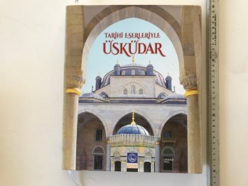 Tarihi Eserlariyle Üsküdar- Abdullah Kılıç (Ciltli)