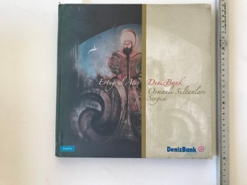 Osmanlı Sultanları Sergisi- Ertuğrul Ateş (Ciltli)