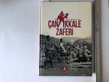 Bir İnsanlık Destanı Çanakkale Zaferi (Ciltli)