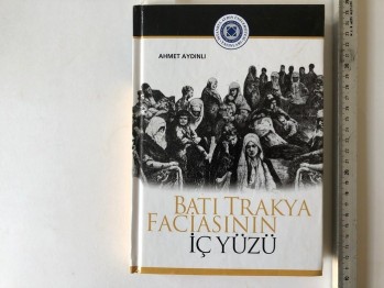 Batı Trakya Faciasının İç Yüzü – Ahmet Aydınlı (Ciltli)