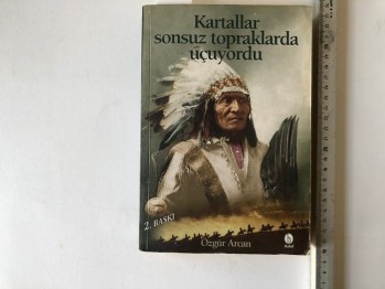Kartallar Sonsuz Topraklarda Uçuyordu – Özgür Arcan
