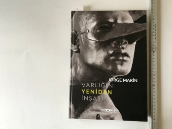 Varlığın Yeniden İnşası –Jourge Marin