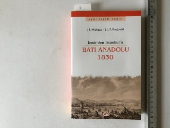 İzmir’den İstanbul’a Batı Andolu 1830 – J.F. Michaud/ J.J.F. Poujoulat