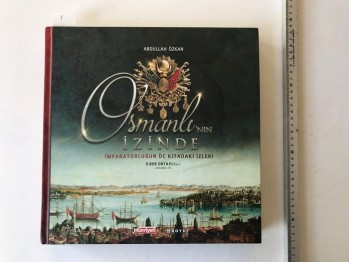 Osmanlı’nın İzinde – Abdullah Özkan (Ciltli)
