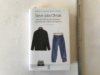 Steve Jobs Olmak – Brent Schlender & Rick Tetzeli (Ciltli)