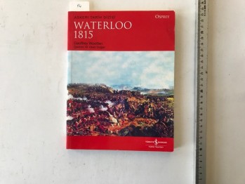 Askeri Tarih Dizisi Waterloo 1815 – Geoffrey Wootten