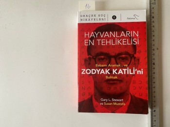 Hayvanların En Tehlikelisi Babamı Aramak ve Zodyak Katili’ni Bulmak – G.L.Stewart / S.Mustafa