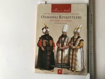 Osmanlı Kıyafetleri Ottaman Costumes Jean(Giovanni) Brindesi – H. Ahmet Arslantürk/ M. Mert Sunar (Ciltli)