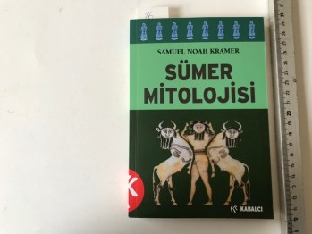 Sümer Mitolojisi – Samuel Noah Kramer