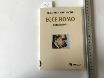 Ecce Homo İşte İnsan  – Friedrich Nietzsche