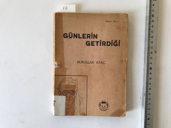 Günlerin Getirdiği – Nurullah Ataç