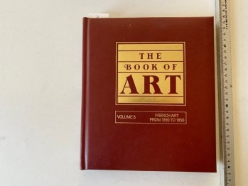 The Book Of Art Volume 5 French Art From 1350 To 1850 (Ciltli)