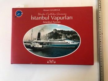 İstanbul Vapurları – Ahmet Güleryüz (Ciltli)