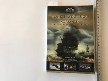 Deniz Haydutluğu ve Korsanlık – A. Emre Öktem / Bleda R. Kurtdarcan