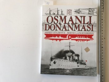 Osmanlı Donanması – Ahmet Güleryüz / BerndLangensiepen