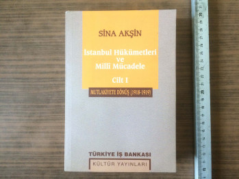 Sina Akşin – İstanbul Hükümetleri ve Milli Mücadele (Cilt 1-2)