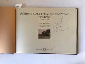 Kâğıthane-Kemerburgaz-Ağaçlı-Çiftalan Demiryolu (1914-1916) – Prof. Dr. Emre Dölen& Mert Sandalcı (Bez Ciltli/Şömizli ve İmzalı)