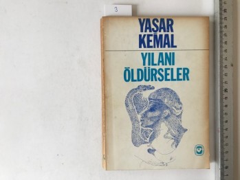 Yılanı Öldürseler – Yaşar Kemal (1.Baskı)