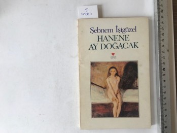 Hanene Ay Doğacak – Şebnem İşigüzel (İmzalı)