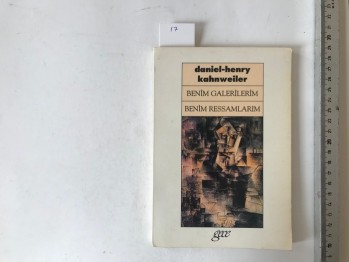 Benim Galerilerim Benim Ressamlarım – Daniel-Henry Kahnweiler
