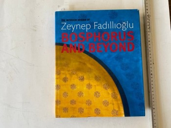 Bosphorus and Beyond – Zeynep Fadıllıoğlu (Ciltli)