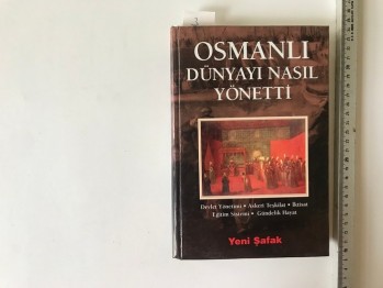 Osmanlı Dünyayı Nasıl Yönetti (Ciltli)