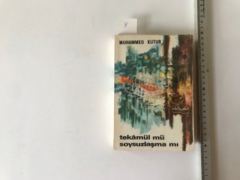 Tekamül Mü? Soysuzlaşma Mı? – Muhammed Kutub (İlk Baskı)