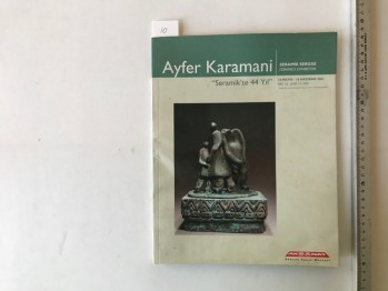 Seramik’te 44 Yıl - Ayfer Karamani 2001
