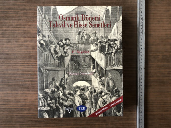 Osmanlı Dönemi Tahvil ve Hisse Seneti – Ali Akyıldız (İmzalı)